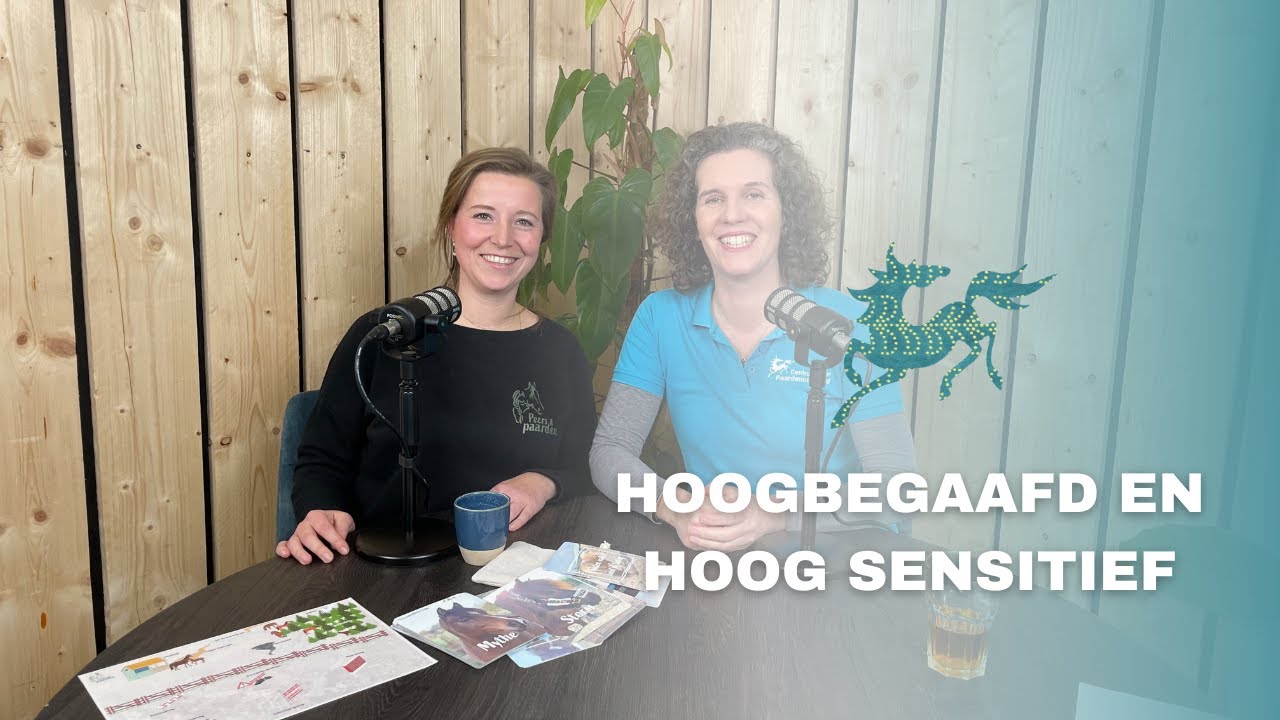 Paardencoaching, de Podcast | Hoogbegaafdheid en hoog sensitiviteit | Saskia van Baarsen | S2, A7