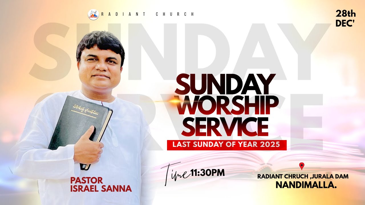 🔴SUNDAY SERVICE LIVE | PAS.ISRAEL SANNA | #radiantchurch | 28th December 2025 | JURALA DAM,TELANGANA