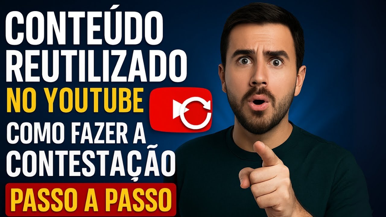 Conteúdo Reutilizado no YouTube | Como Fazer a Contestação | Passo a Passo