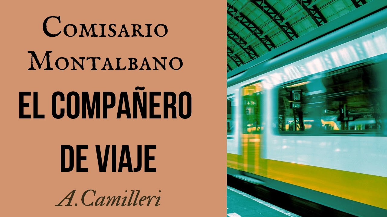 EL COMPAÑERO DE VIAJE-COMISARIO MONTALBANO-A. CAMILLERI-AUDIOLIBRO VOZ HUMANA REAL