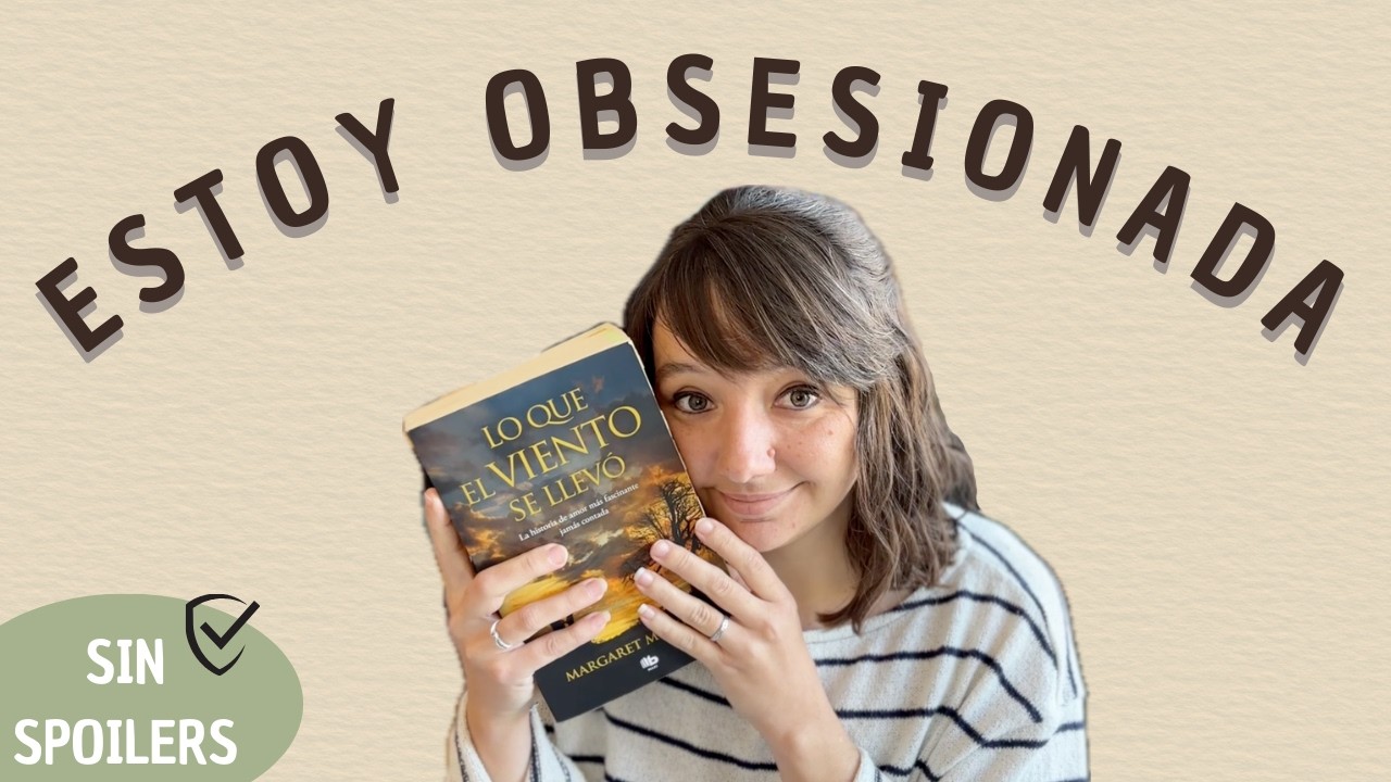 ¿Mi libro favorito? | Reseña LO QUE EL VIENTO SE LLEVÓ de Margaret Mitchell