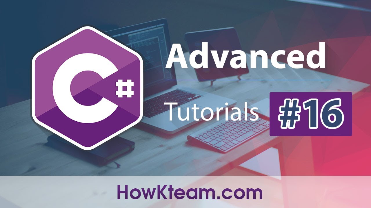 [Khóa học lập trình #C#_nâng_cao] - Bài 16: #MultiThreading trong C# | HowKteam