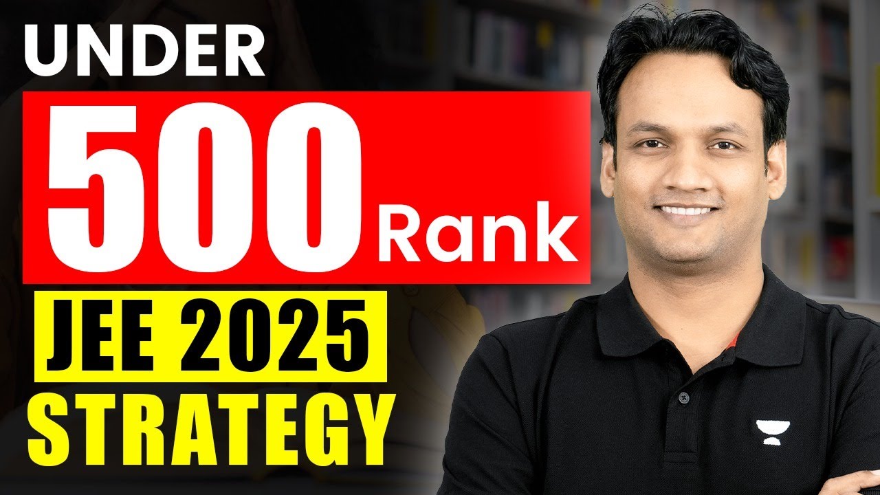 Under 500 Rank in JEE 2025 | JEE 2025 Strategy | NKC Sir