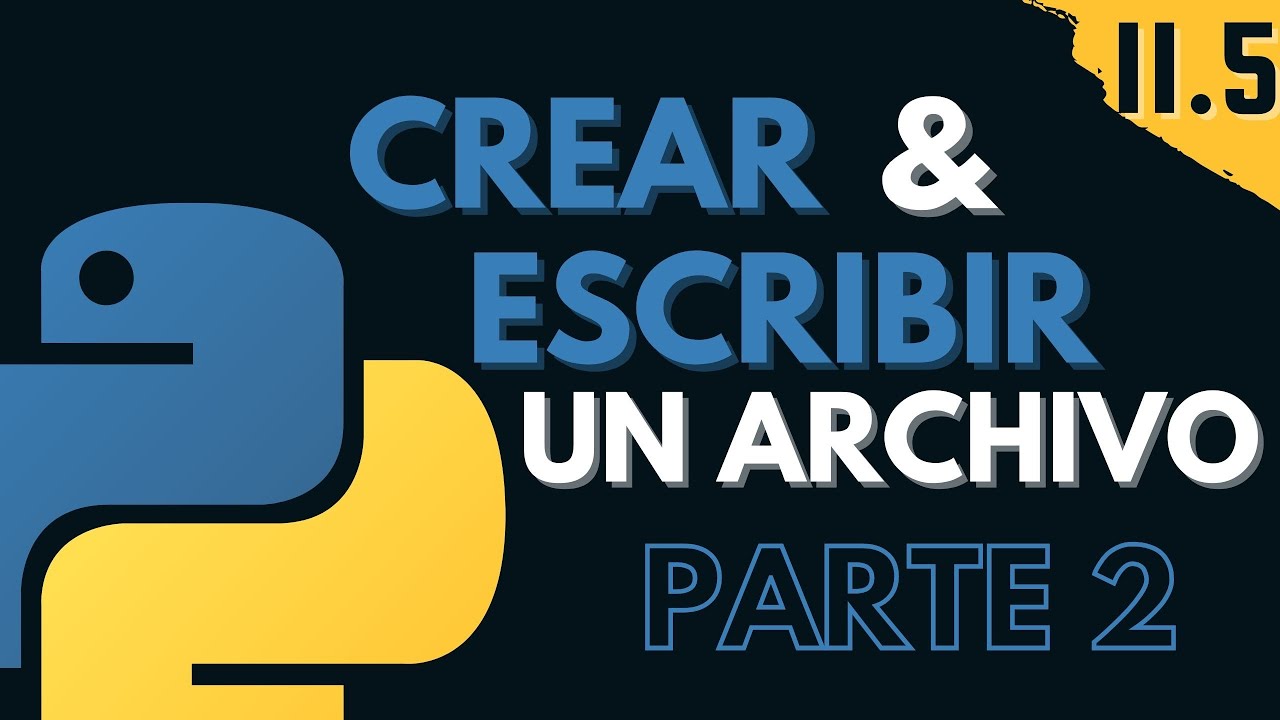 11.5 Crear y escribir un Archivo con write, writelines | Modo a | Programar desde cero en Python