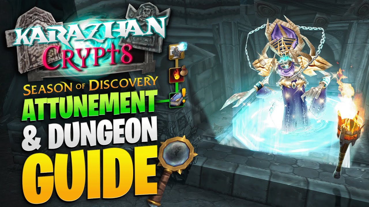 KARAZHAN CRYPTS GUIDE & ATTUNEMENT - SEASON OF DISCOVERY
