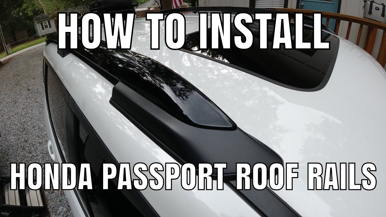 HOW TO INSTALL HONDA OEM PASSPORT ROOF RAILS