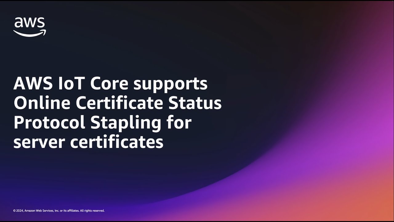AWS IoT Core: Online Certificate Status Protocol Certificate Stapling | Amazon Web Services