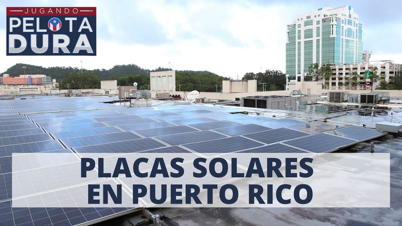 PLACAS SOLARES EN PUERTO RICO