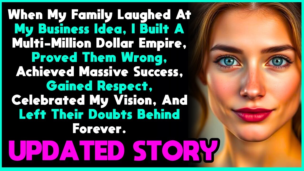 When My Family Laughed at My Business Idea, I Built a Multi-Million Dollar Empire They Can’t Ignore