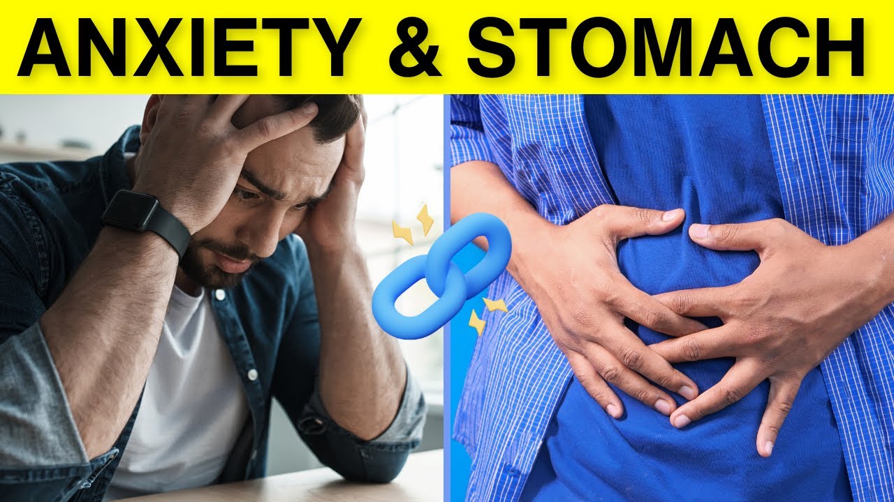 Anxiety and Stomach Problems: The Impact of Anxiety on Your Gut Health