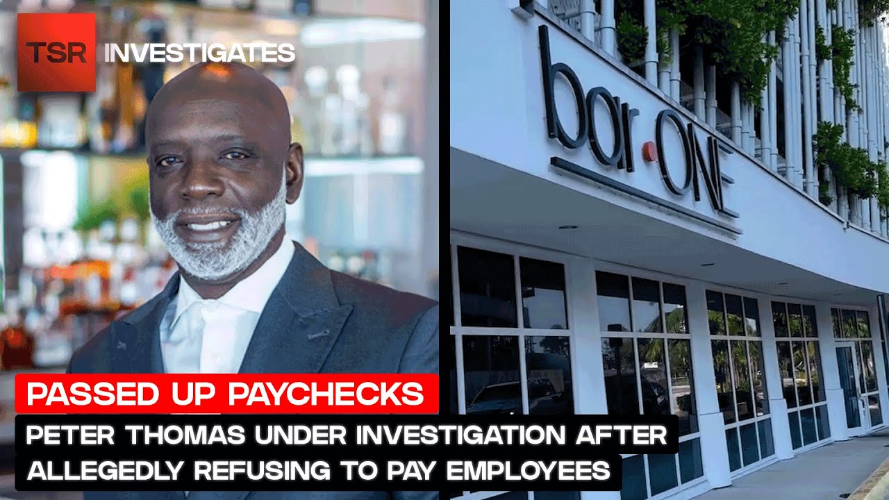 Peter Thomas Under Investigation After Allegedly Refusing To Pay ‘Bar One’ Staff | TSR Investigates