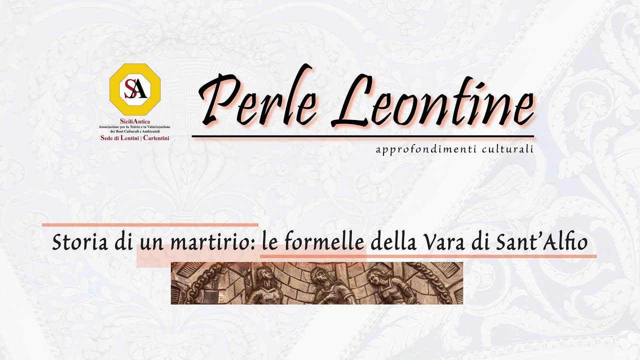 Perle Leontine - Storia di un martirio: le formelle della Vara di Sant'Alfio