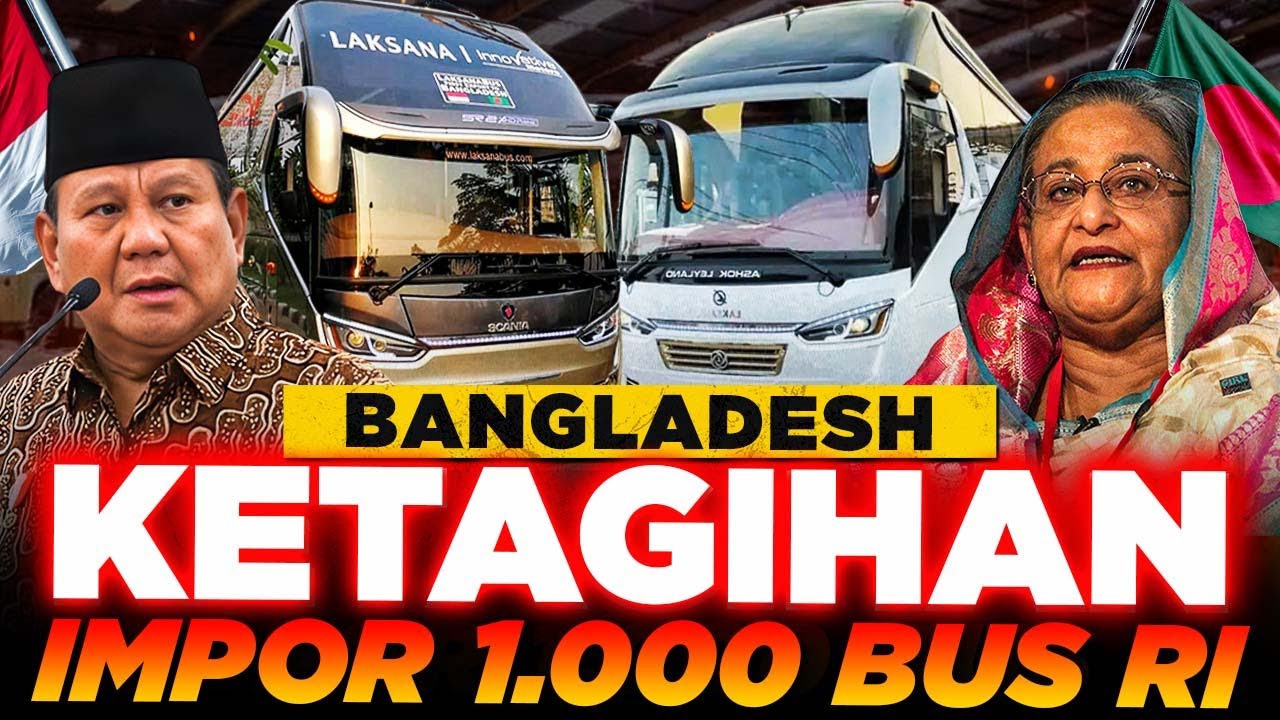 BUS BUATAN RI LAKU KERAS! 1.000 Unit Diekspor ke Bangladesh, Potensi Cuan 54 TRILIUN?