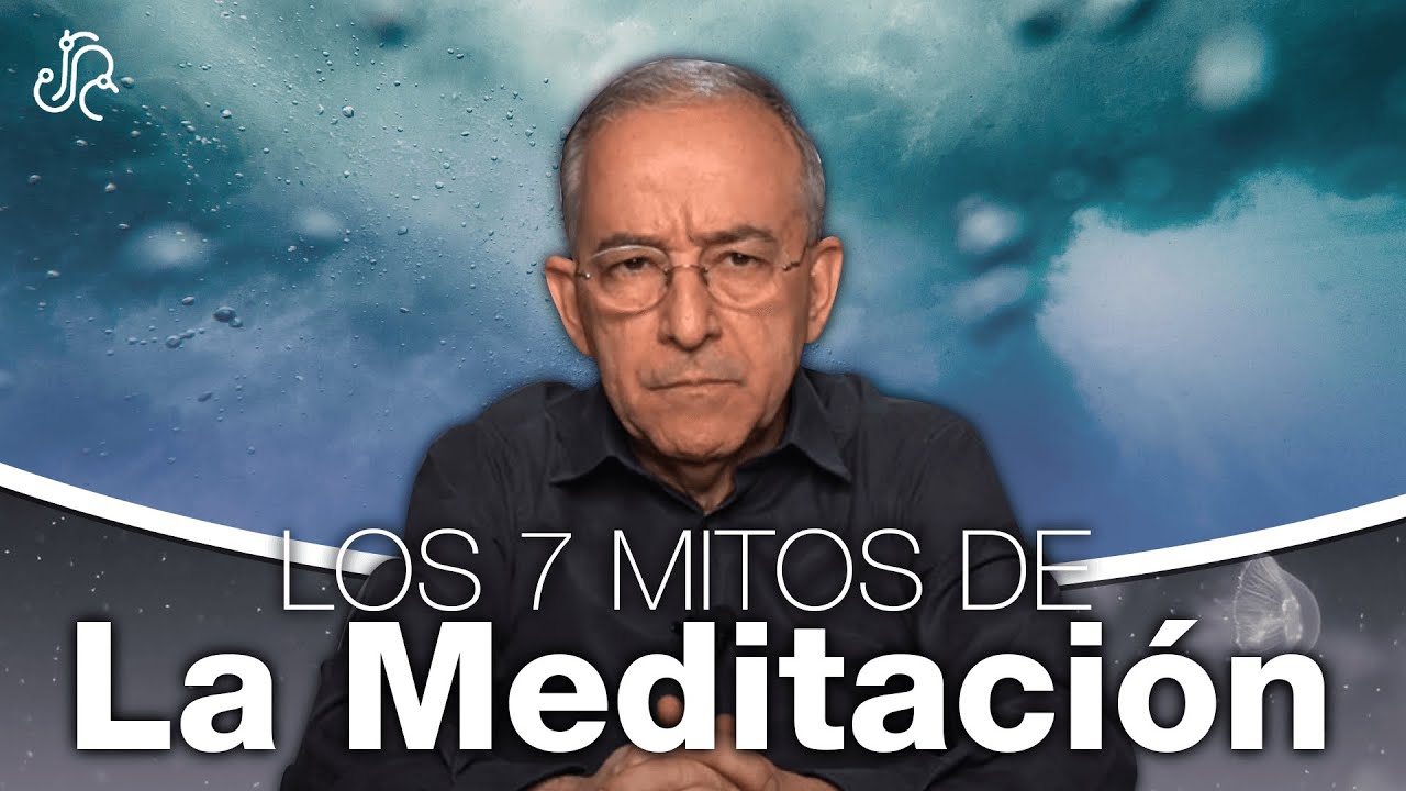 Los 7 MITOS De La Meditación - Oswaldo Restrepo RSC