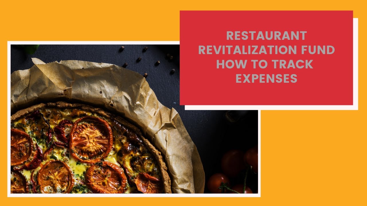 Restaurant Revitalization Fund (RRF) Grant  - How to Track Expenses