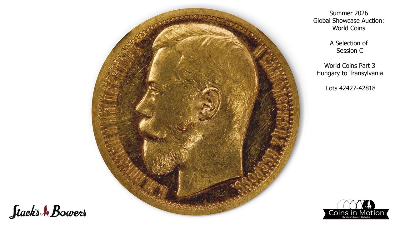 Summer 2026 Global Showcase Auction - Session C - Part II -  World Coins 3- Hungary to Transylvania
