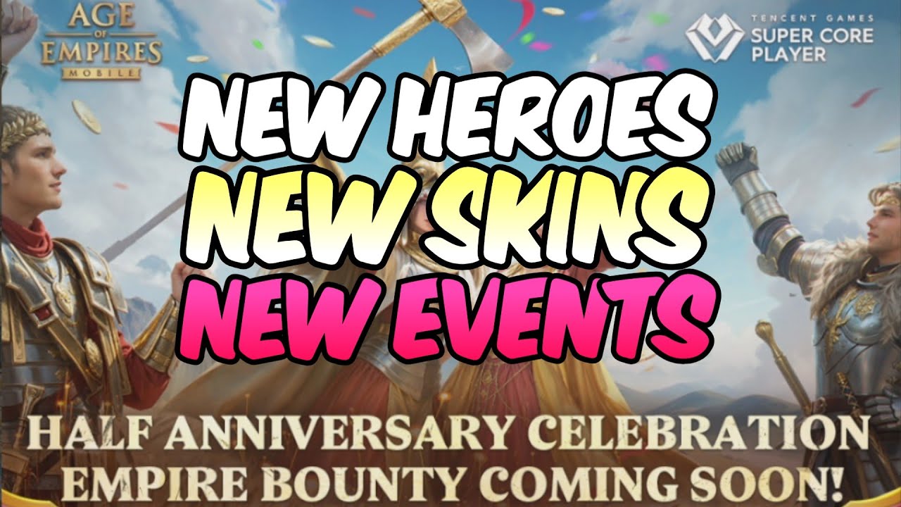 Half Year Events, Heroes and Skins preview in Age of Empires Mobile