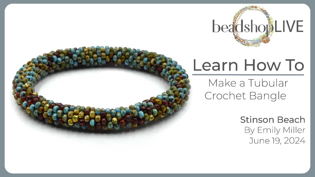 Beadshop LIVE: Make a Tubular Crochet Bangle with Emily