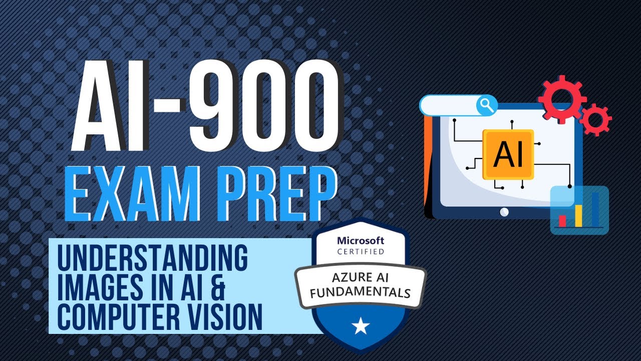 Understanding Images in AI and Computer Vision - AI-900 Exam Prep