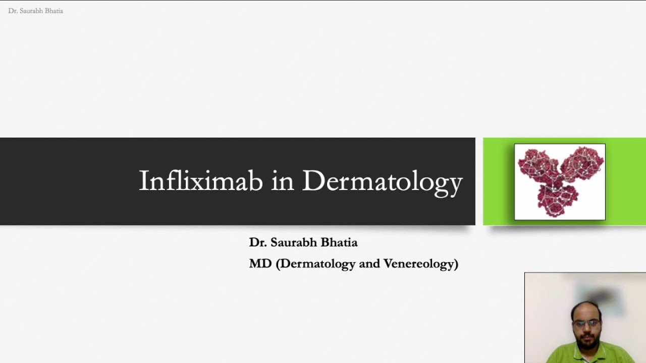 Infliximab in Dermatology - Drug, Mechanism of Action, Use, Side-effects