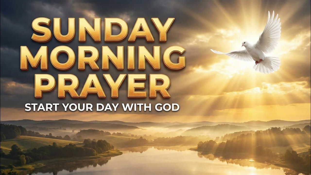 Sunday Morning Prayer for Peace and Blessings