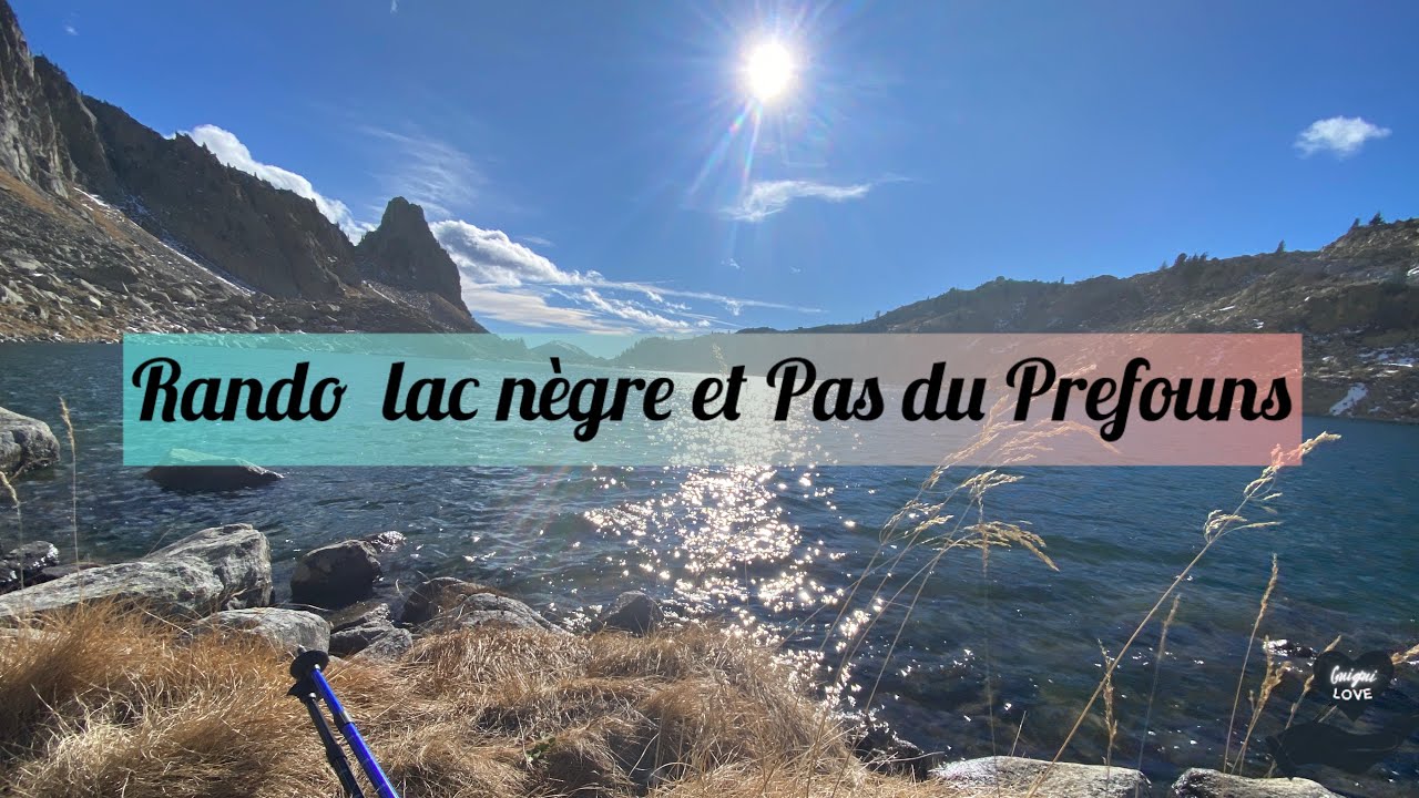 Rando magique lac nègre et Pas du prefouns