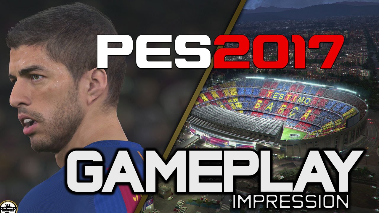 PES 2017 GAMEPLAY Impression/review #PESDAY2 UK