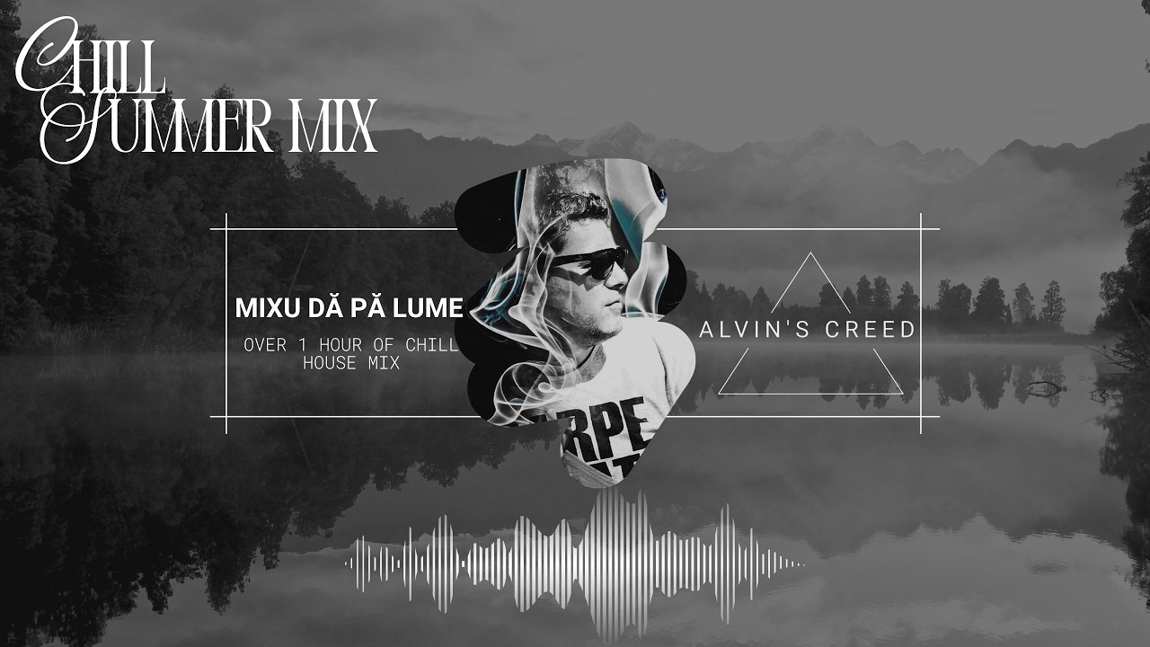 🔥MIXU DĂ PĂ LUME | SUMMER CHILL MIX | 1HR | HOUSE MIX | CLUB MIX | SUNSET VIBES 🔥🌅