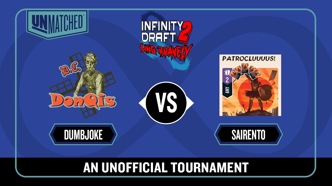 D.C Donqis vs Fifth Brothers in Arms | Infinity Draft 2: Sing Bravely W1 | Unofficial Unmatched