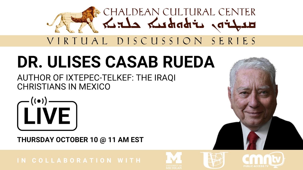 Interview With Dr. Ulises Casab Rueda, Author of Ixtepec-Telkef: The Iraqi Christians in Mexico
