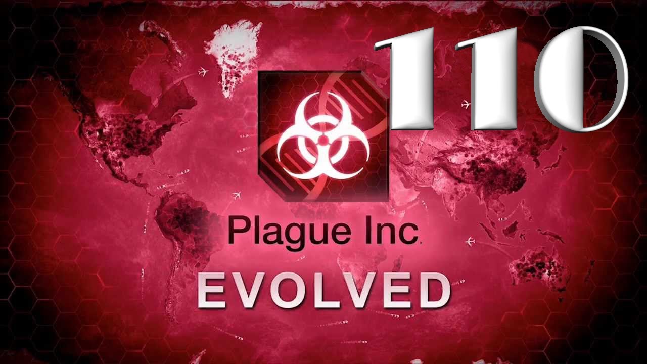 Plague inc: EVOLVED - 