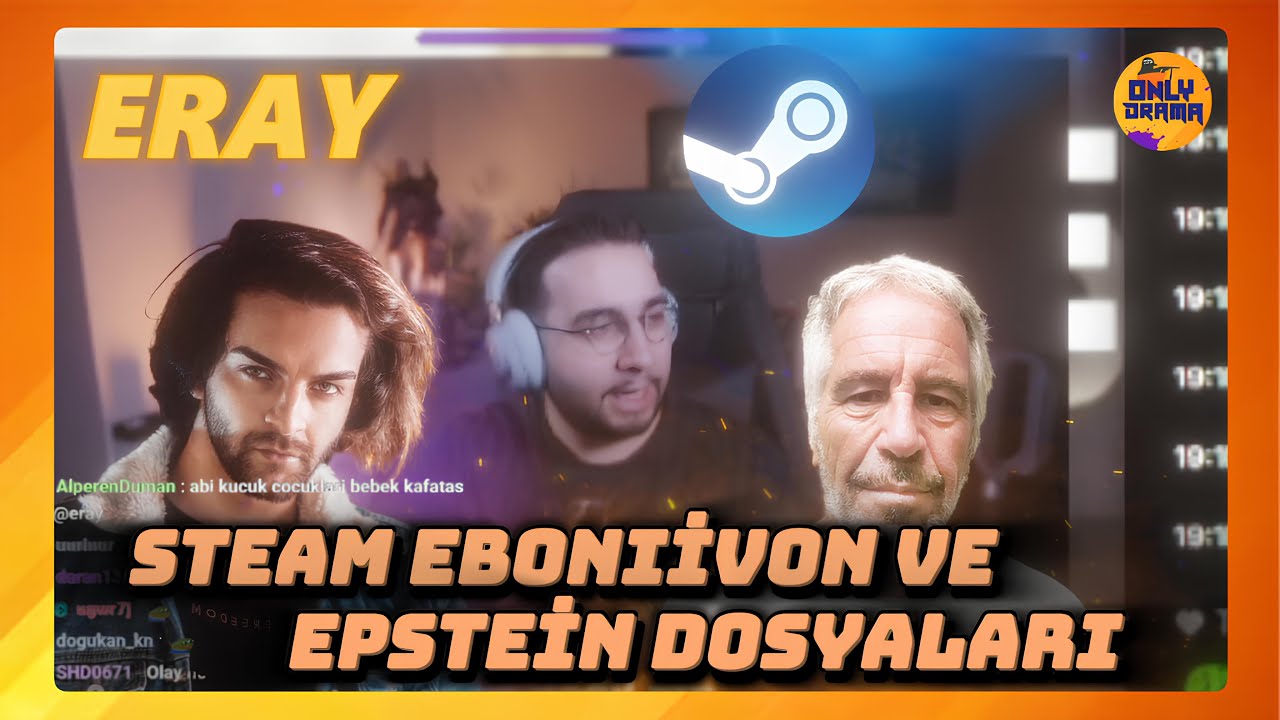 Eray - Steam Kararı, Epstein Dosyaları ve Ebonivon Lin&ccedil;i Hakkında Konuşuyor