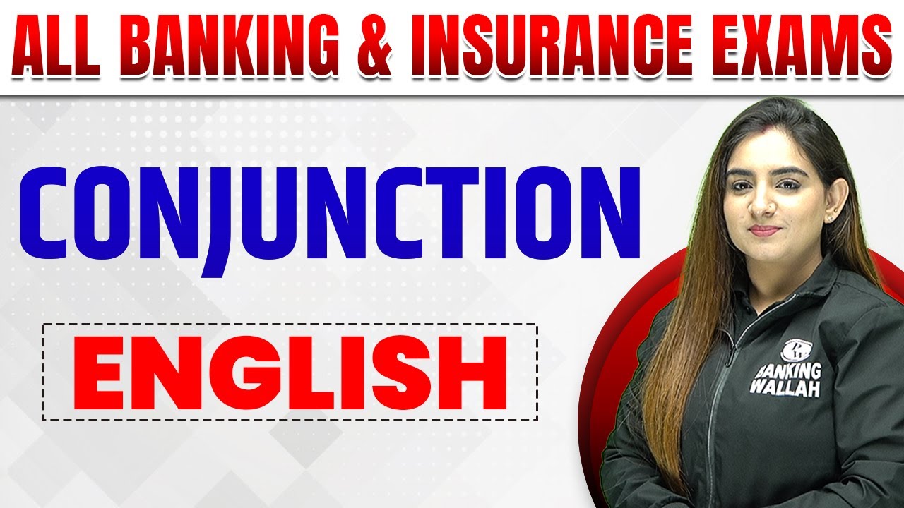 CONJUNCTION | Conjunction in English Grammar | Conjunction For Bank Exam | Banking and Insurance