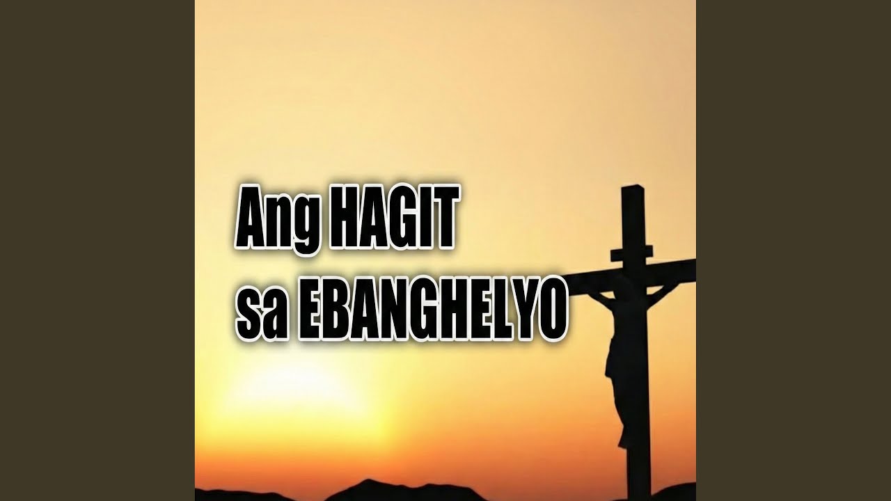 ANG HAGIT SA EBANGHELYO