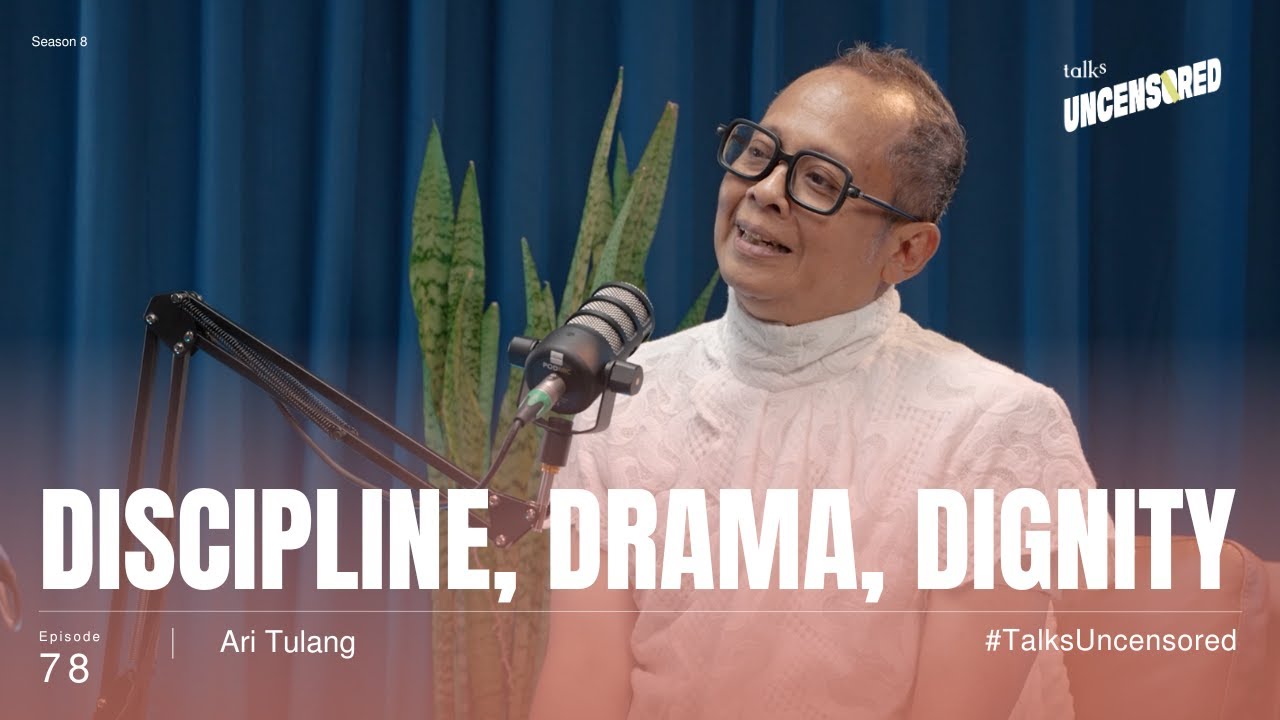Discipline, Drama, Dignity ft. Ari Tulang - Uncensored with Andini Effendi ep.78