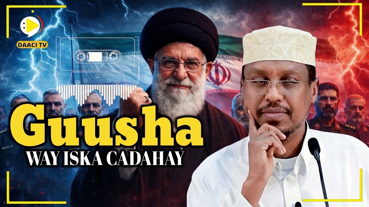 GUUSHA WAA MID ISKA CAD SHEEKH MUSTAFE HAAJI   DaaciTv
