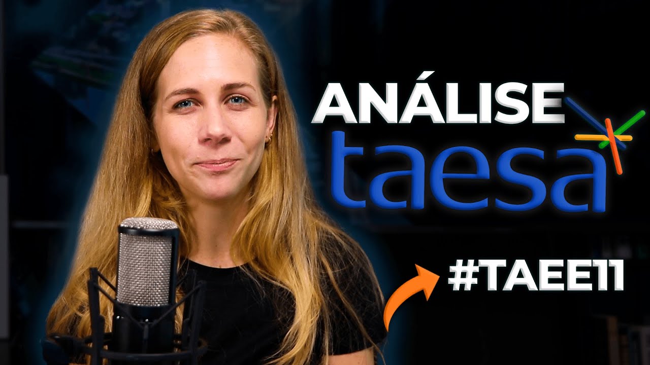 An&aacute;lise Taesa (TAEE11) - pagadora de Dividendos