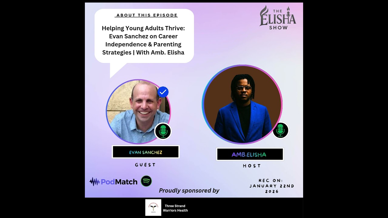 Helping Young Adults Thrive: Evan Sanchez on Career Independence & Parenting Strategies | With Am...