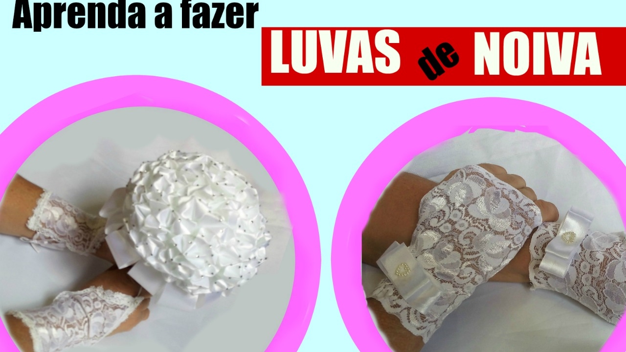 Aprenda a fazer LUVAS DE RENDA PARA NOIVA / WEDDING & BRIDAL GLOVES