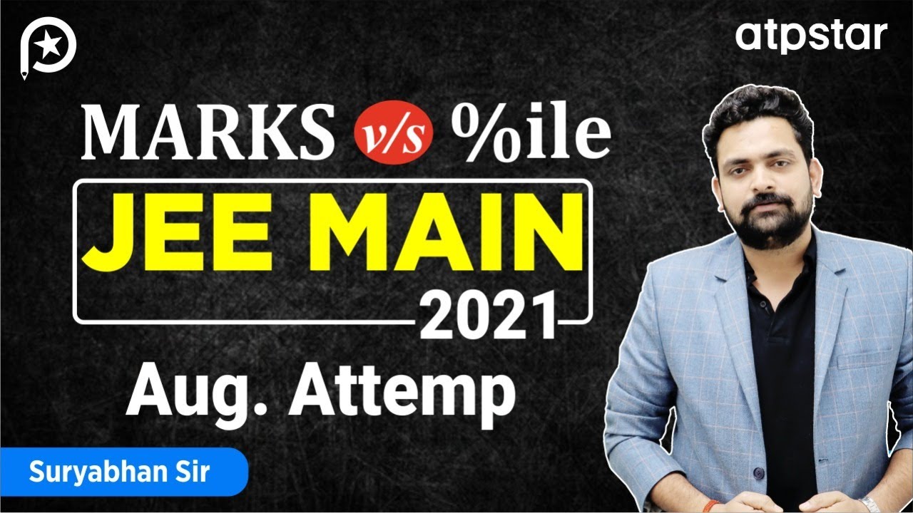 🔥 Marks vs Percentile | Shift wise analysis | Expected Cutoff - JEE Main 2021 | VK Sir | ATP STAR