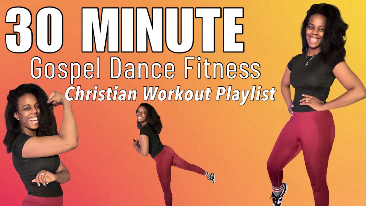 30 MINUTE GOSPEL DANCE FITNESS - #ChristianWorkout Playlist ! #groove , #sweat , #dance and #vibe !