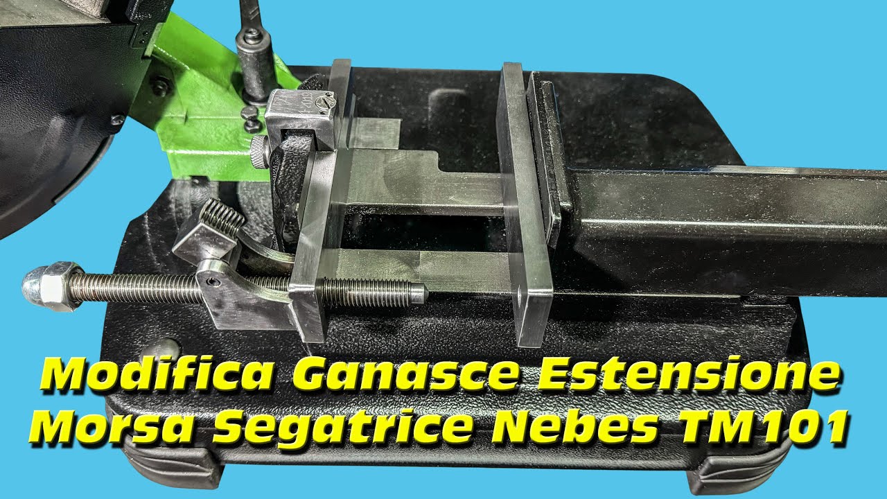 Modifica Ganasce  Estensione Morsa per Segatrice Nebes TM101 #190