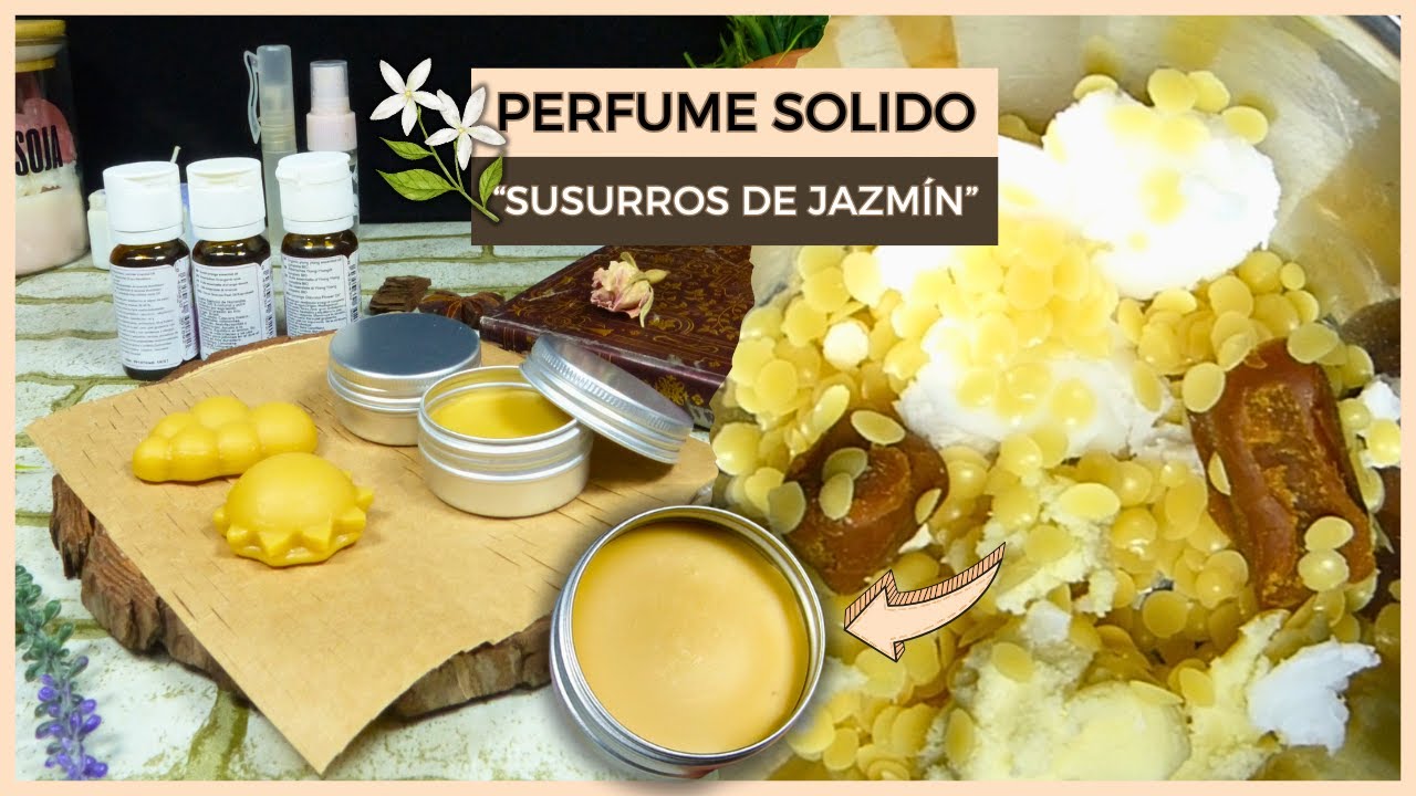 ✨ Crea tu propio PERFUME SOLIDO NATURAL con aroma de JAZMÍN y SIN QUÍMICOS 🌼​🍊