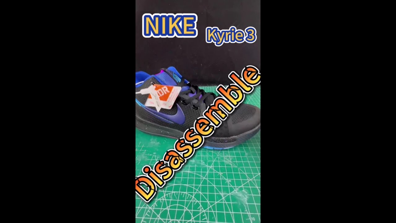 Disassemble A Pair $100 Nike Basketball Shoes Kyrie 3 #disassembly #nike #basketballshoes #kyrie3