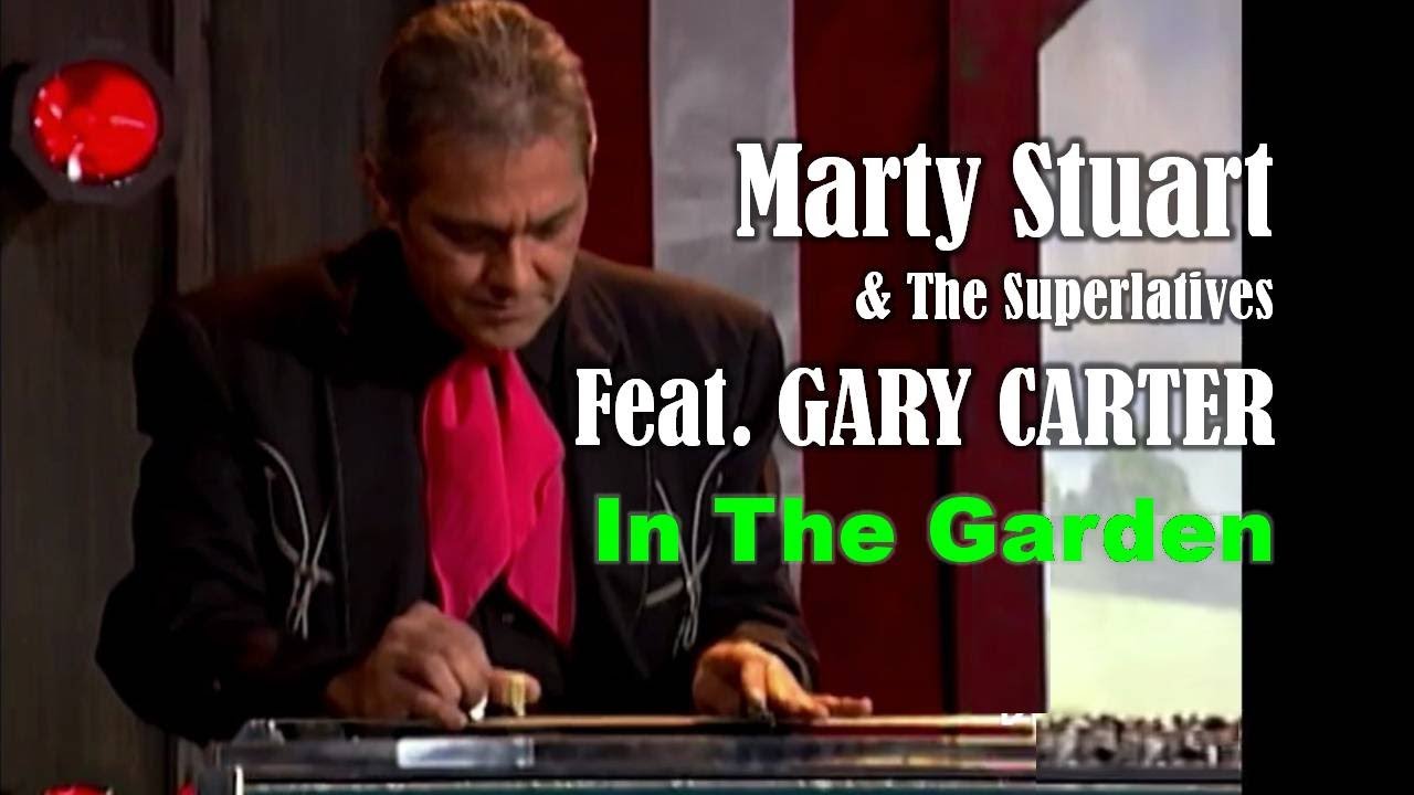 MARTY STUART and THE SUPERLATIVES perform 'In The Garden' featuring GARY CARTER on the steel guitar