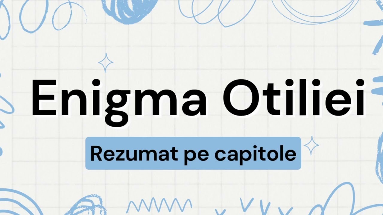 Enigma Otiliei rezumat pe capitole