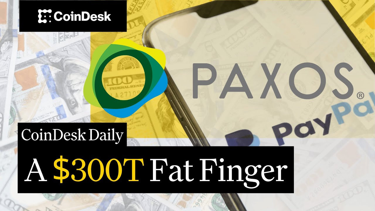 Paxos Accidentally Minted $300T of PayPal's Stablecoin