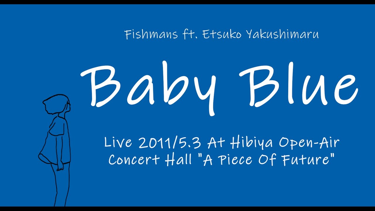 [English lyrics/Sub español] Fishmans - Baby Blue ft. Etsuko Yakushimaru (Live 2011)