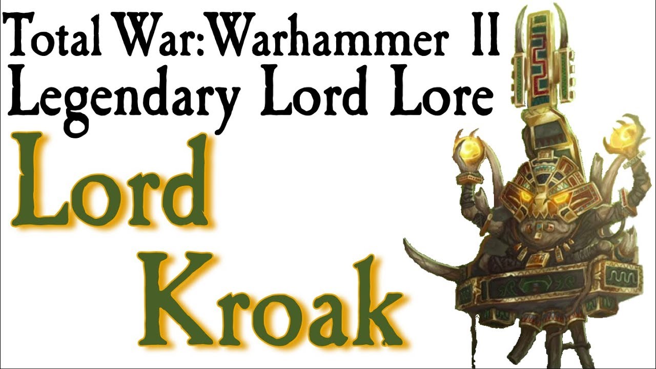 Lord Kroak Lore Total War: Warhammer 2*