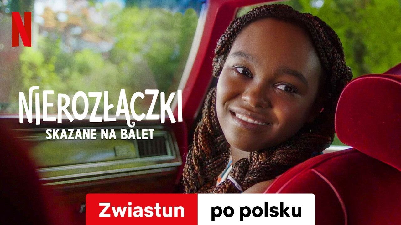 Nierozłączki: Skazane na&nbsp;balet | Zwiastun po polsku | Netflix